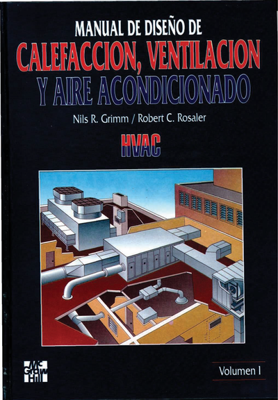 Manual de diseño de calefacción, ventilación y aire acondicionado. Volumen I