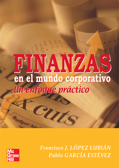 Finanzas en el mundo corporativo: un enfoque práctico