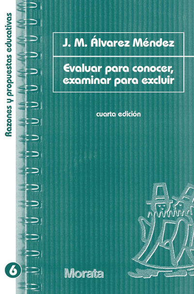 Evaluar para conocer, examinar para excluir