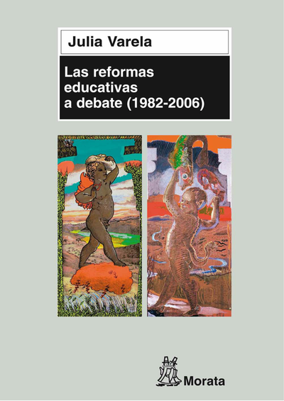 Las reformas educativas a debate (1982-2006)