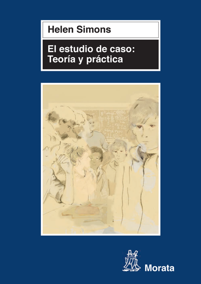 El estudio de caso: teoría y práctica