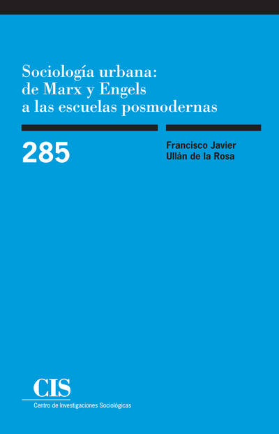 Sociología urbana: de Marx y Engels a las escuelas posmodernas