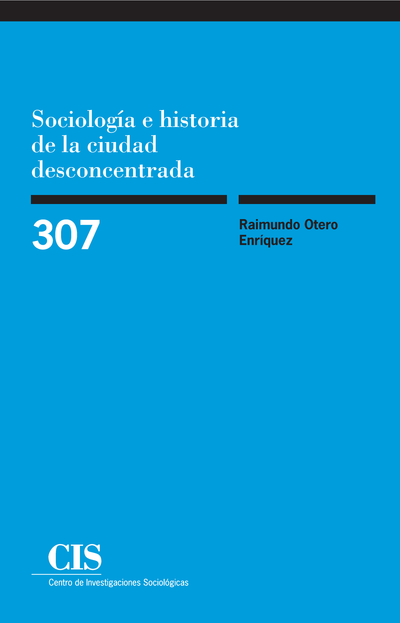 Sociología e historia de la ciudad desconcentrada