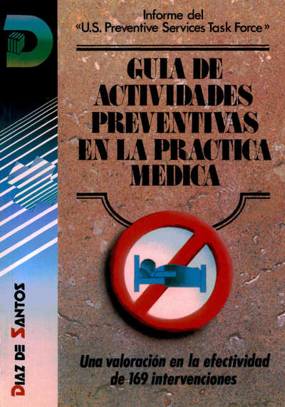 Guía de actividades preventivas en la práctica médica: una valoración de la efectividad de 169 intervenciones