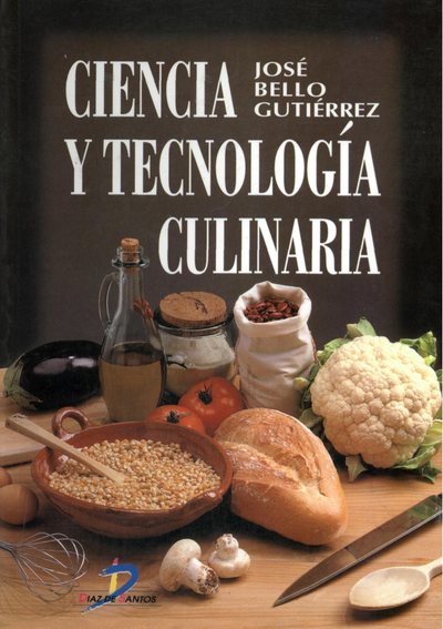Ciencia y tecnología culinaria (Fundamentos científicos de los procesos culinarios implicados en la restauración colectiva)