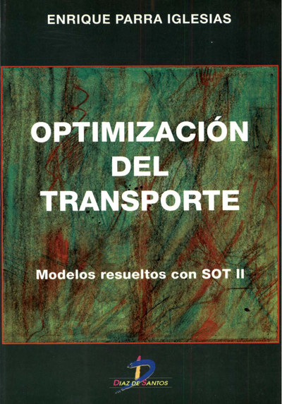 Optimización del transporte: modelos resueltos con SOT II