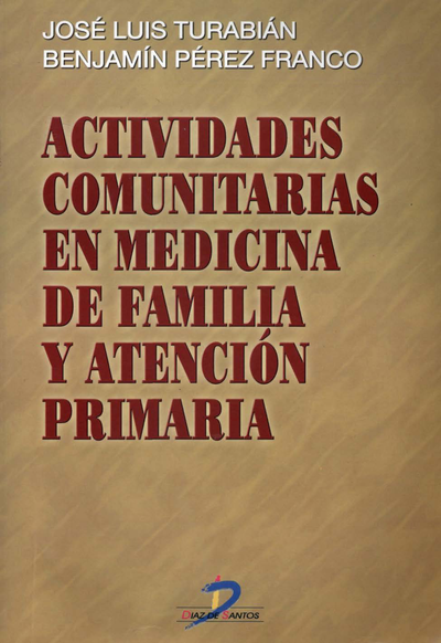 Actividades comunitarias en medicina de familia y atención primaria: un nuevo enfoque práctico