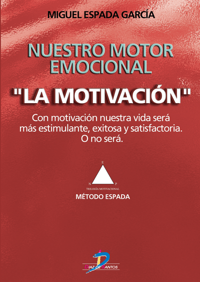 Nuestro motor emocional: la motivación