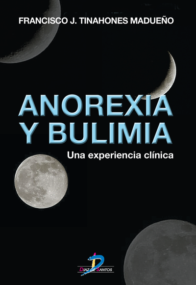 ANOREXIA Y BULIMIA. Una experiencia clínica