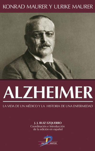 Alzheimer: la vida de un médico y la historia de una enfermedad