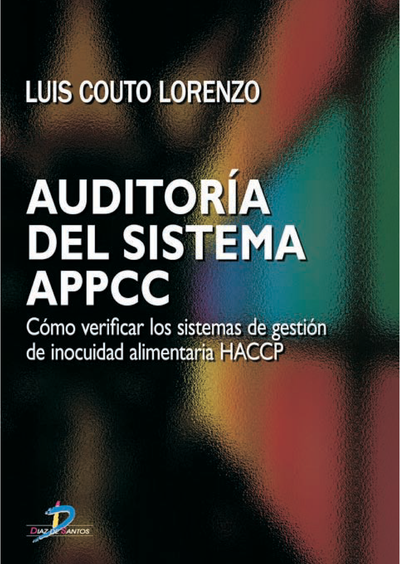 Auditoría del sistema APPCC: cómo verificar los sistemas de gestión de inocuidad alimentaria HACCP