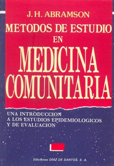 Métodos de estudio en medicina comunitaria: una introducción a los estudios epidemiológicos y de evaluación
