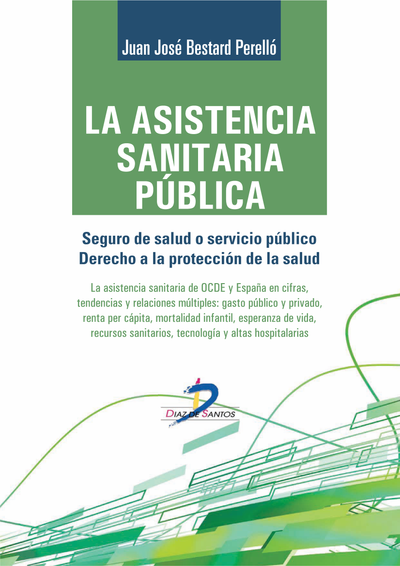 La asistencia sanitaria pública: seguro de salud o servicio público derecho a la protección de la salud
