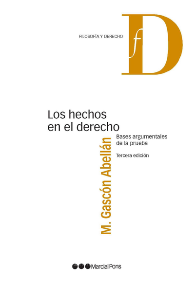 Los hechos en el derecho: bases argumentales de la prueba