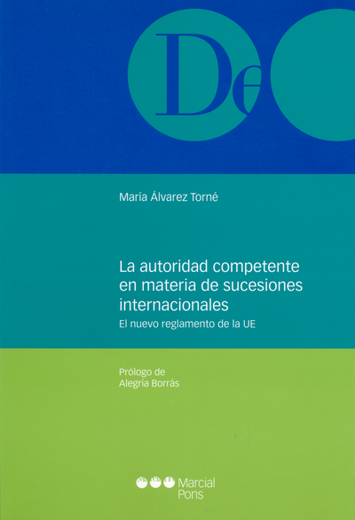 La autoridad competente en materia de sucesiones internacionales: el nuevo reglamento de la UE