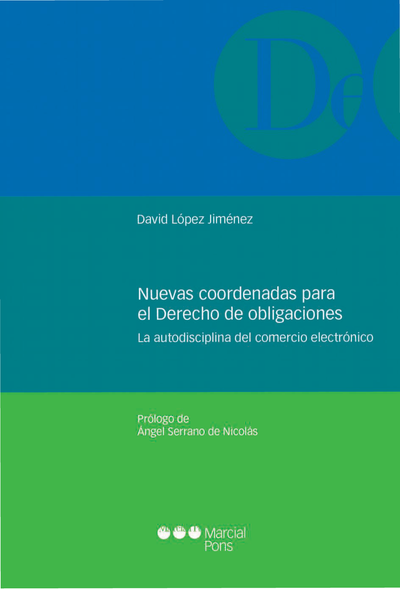 Nuevas coordenadas para el derecho de obligaciones: la autodisciplina del comercio electrónico