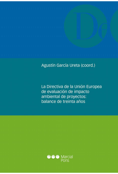 La directiva de la Unión Europea de evaluación de impacto ambiental de proyectos: balance de treinta años
