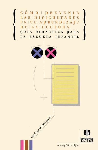 Cómo prevenir las dificultades en el aprendizaje de la lectura: guía didáctica para la escuela infantil