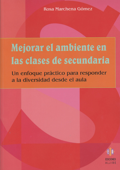 Mejorar el ambiente en las clases de secundaria: un enfoque práctico para responder a la diversidad desde el aula