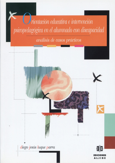 Orientación educativa e intervención psicopedagógica en el alumnado con discapacidad: análisis de casos prácticos