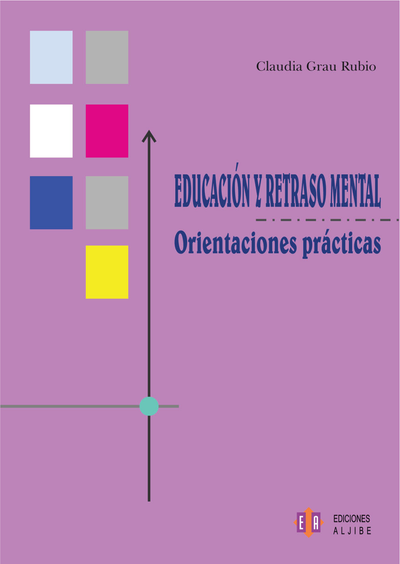 Educación y retraso mental: orientaciones prácticas