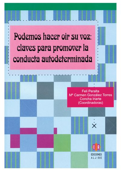 Podemos hacer oír su voz: claves para promover la conducta autodeterminada