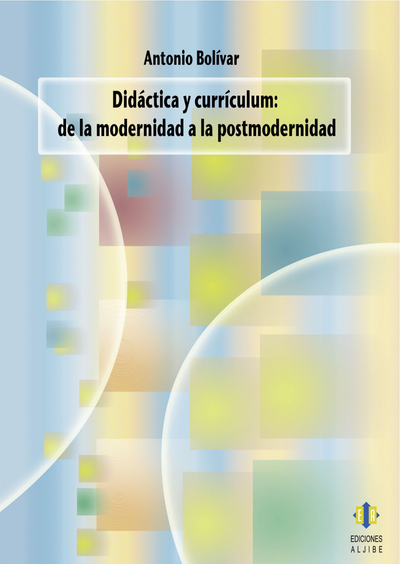 Didáctica y currículum: de la modernidad a la postmodernidad