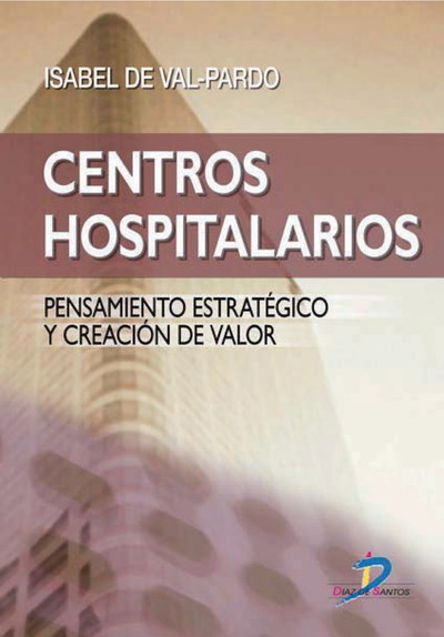 Centros hospitalarios, pensamiento estratégico y creación de valor