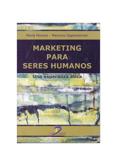 Marketing para seres humanos: una esperanza ética