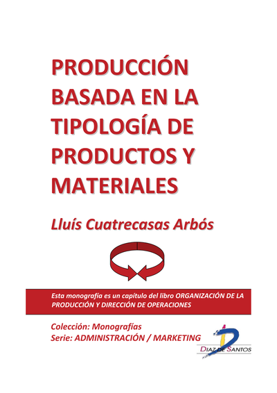 Producción basada en la tipología de productos y materiales