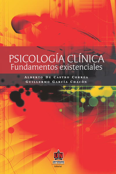 Psicología clínica: fundamentos existenciales