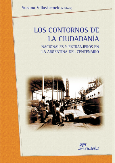 Los contornos de la ciudadanía nacionales y extranjeros en la Argentina del centenario