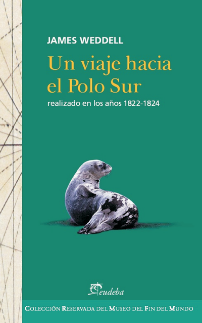 Un viaje hacia el Polo Sur: realizado en los años 1822-1824