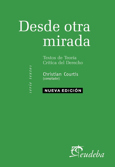 Desde otra mirada: textos de teoría crítica del derecho