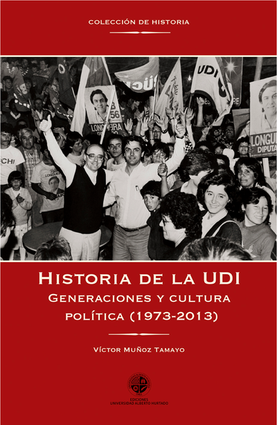 Historia de la UDI: generaciones y cultura política (1973-2003)