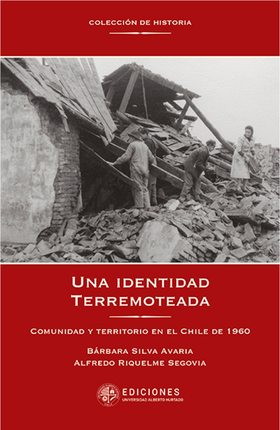 Una identidad terremoteada: comunidad y territorio en el Chile de 1960