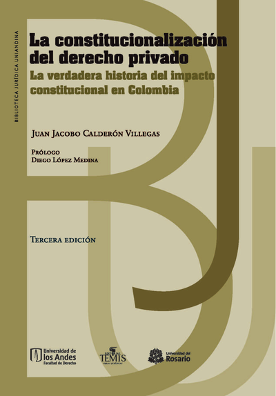 La constitucionalización del derecho privado: la verdadera historia del impacto constitucional en Colombia
