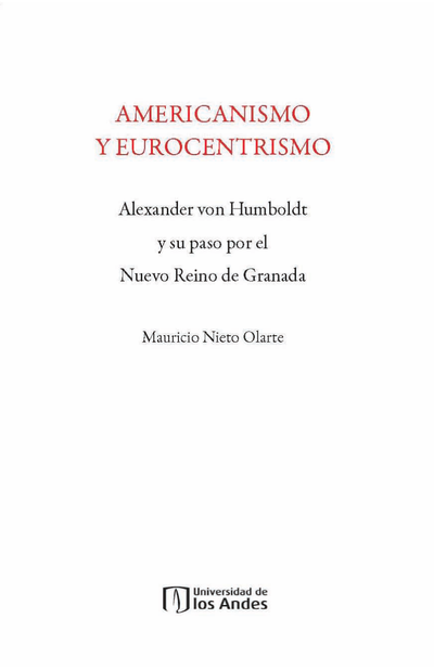 Americanismo y eurocentrismo: Alexander von Humboldt y su paso por el Nuevo Reino de Granada
