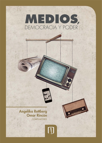 Medios, democracia y poder: una mirada comparada desde Colombia, Ecuador, Venezuela y Argentina