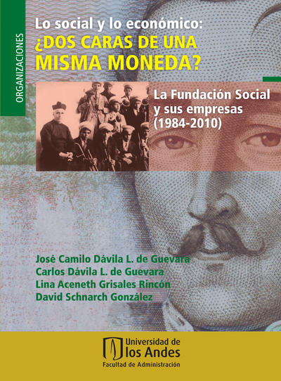 Lo social y lo económico: ¿dos caras de una misma moneda? La Fundación Social (1984-2010)