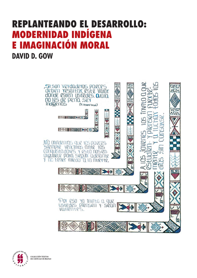 Replanteando el desarrollo: modernidad indígena e imaginación moral