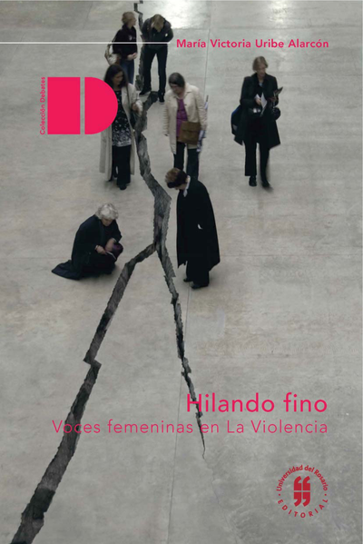 Hilando fino: voces femeninas en La Violencia