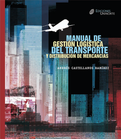 Manual de gestión logística del transporte y distribución de mercancías