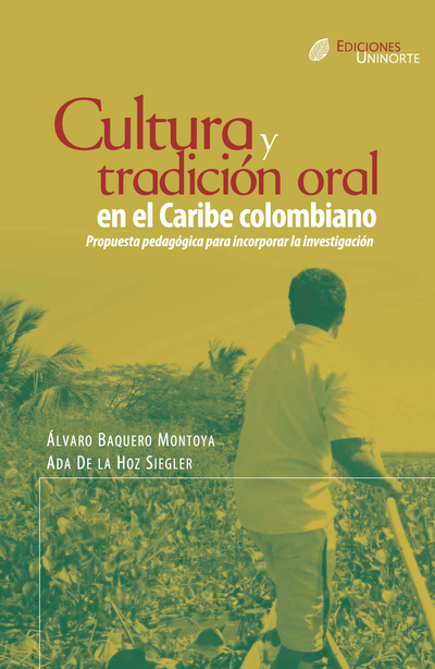 Cultura y tradición oral en el caribe colombiano: propuesta pedagógica para incorporar la investigación