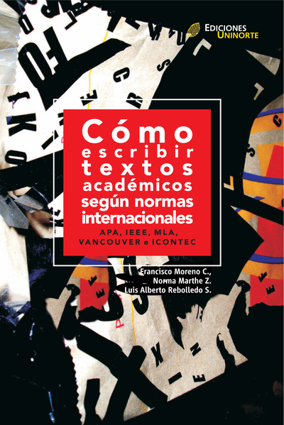 Cómo escribir textos académicos según normas internacionales: APA, IEEE, MLA, Vancouver e Icontec