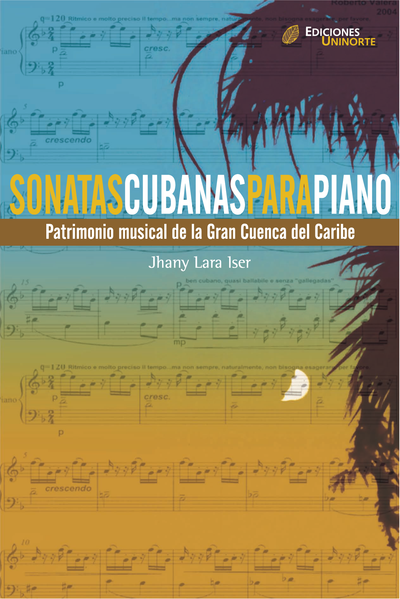 Sonatas cubanas para piano: patrimonio musical de la Gran Cuenca del Caribe