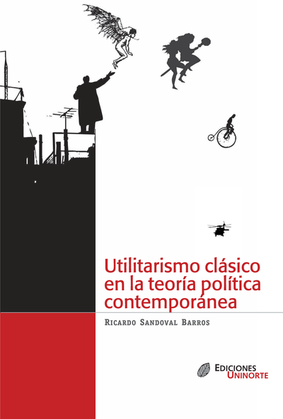 Utilitarismo clásico en la teoría política contemporánea