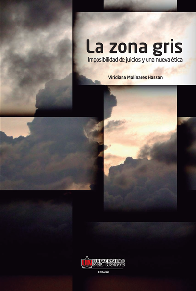 La zona gris: imposibilidad de juicios y una nueva ética