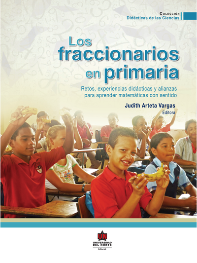 Los fraccionarios en primaria: retos, experiencias didácticas y alianzas para aprender matemáticas con sentido