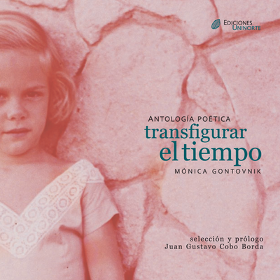 Antología poética: transfigurar el tiempo